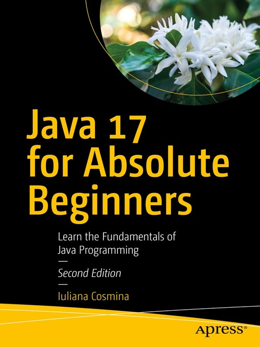 Title details for Java 17 for Absolute Beginners by Iuliana Cosmina - Available